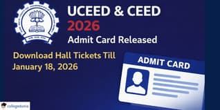 UCEED & CEED 2026 Admit Card Released; Download Hall Tickets Till January 18